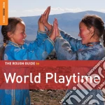 Rough Guide To World Playtime (2 Cd) cd