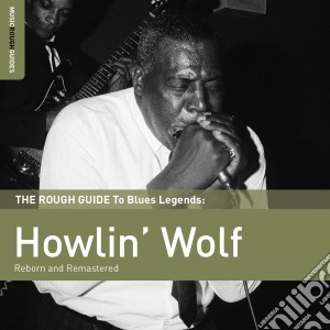 Howlin' Wolf - The Rough Guide To Blues Legends (2 Cd) cd musicale di Howlin Wolf