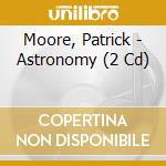 Moore, Patrick - Astronomy (2 Cd) cd