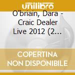 O'briain, Dara - Craic Dealer Live 2012 (2 Cd)