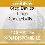 Greg Davies- Firing Cheeseballs (Live) cd