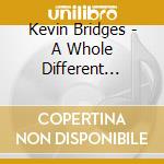 Kevin Bridges - A Whole Different Story Live cd musicale di Kevin Bridges
