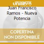Juan Francisco Ramos - Nueva Potencia cd