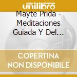Mayte Prida - Meditaciones Guiada Y Del Perdon cd