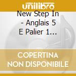 New Step In - Anglais 5 E Palier 1 A1+ / A2 (3 Cd) cd musicale di New Step In