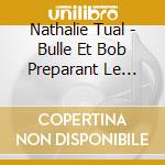 Nathalie Tual - Bulle Et Bob Preparant Le Noel