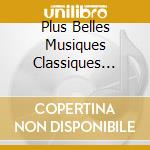 Plus Belles Musiques Classiques (Les) cd