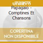 Papagaio - Comptines Et Chansons cd
