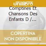 Comptines Et Chansons Des Enfants D / Various cd