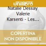 Natalie Dessay Valerie Karsenti - Les Plus Beaux Ballets cd musicale