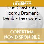 Jean-Christophe Hoarau Dramane Demb - Decouvre Les Instruments Du Monde cd