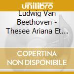 Ludwig Van Beethoven - Thesee Ariana Et Le Minotaure cd