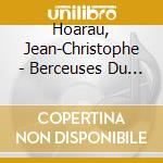 Hoarau, Jean-Christophe - Berceuses Du Pays.. cd