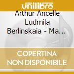 Arthur Ancelle Ludmila Berlinskaia - Ma Boite A Musique (Petits Chefs-Do cd
