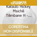 Kataulo Hickey Msichili Tilimbane H - Berceuses Et Comptines Dirlande cd