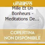 Mille Et Un Bonheurs - Meditations De S?Ur Emmanuelle cd