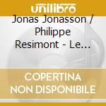 Jonas Jonasson / Philippe Resimont - Le Vieux Qui Ne Voulait Pas Feter Son Anniversaire cd