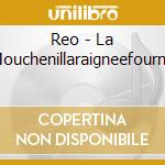 Reo - La Mouchenillaraigneefourmi cd