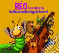 Reo - Les amis de la MouchenillaraignÃ©efourmi (Vol. 2) cd