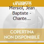 Mersiol, Jean Baptiste - Chante Aristide Briant cd musicale di Mersiol, Jean Baptiste