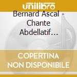 Bernard Ascal - Chante Abdellatif Labi cd
