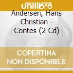 Andersen, Hans Christian - Contes (2 Cd)