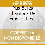 Plus Belles Chansons De France (Les) cd