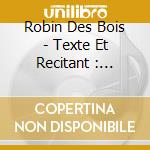Robin Des Bois - Texte Et Recitant : Pierre Martevil cd musicale di Robin Des Bois