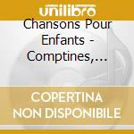 Chansons Pour Enfants - Comptines, Berceuses, Chansons Pour cd