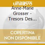Anne-Marie Grosser - Tresors Des Mondes Enchantes (Livre+Cd) cd musicale