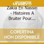 Zakia En Nassiri - Histoires A Bruiter Pour Petites Mains (8 Posters + Cd + Dvd) cd musicale