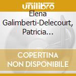 Elena Galimberti-Delecourt, Patricia Hertkorn-Hugues, Gergana Georgieva - Les Voyages De La Plume (Livre + Cd) cd musicale