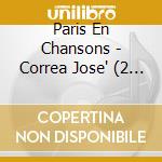 Paris En Chansons - Correa Jose' (2 Cd) cd
