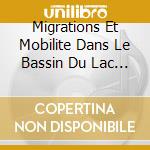Migrations Et Mobilite Dans Le Bassin Du Lac Tschad / Various cd