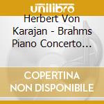 Herbert Von Karajan - Brahms Piano Concerto N.2 Violin Concerto (cd Box) cd musicale di Herbert Von Karajan