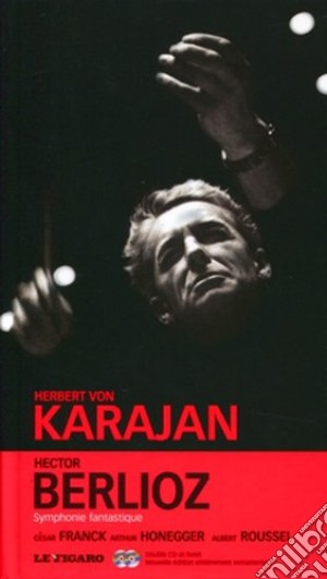 Herbert Von Karajan: Berlioz, Franck, Honegger, Roussel (2 Cd+Livre) cd musicale di Karajan N.10