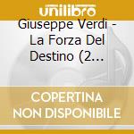 Giuseppe Verdi - La Forza Del Destino (2 Cd+Libro) cd