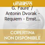 G. Faure' / Antonin Dvorak - Requiem - Ernst Ansermet (2 Cd) cd