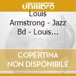 Louis Armstrong - Jazz Bd - Louis Amstrong (2 Cd) cd