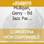 Mulligan, Gerry - Bd Jazz Par Cerminaro cd
