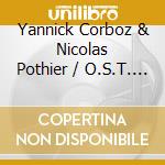 Yannick Corboz & Nicolas Pothier / O.S.T. - Yannick Corboz & Nicolas Pothier / O.S.T. cd musicale di BDC ALLEN WOODY