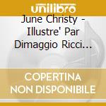 June Christy - Illustre' Par Dimaggio Ricci (2 Cd+Bande Dessinee) cd