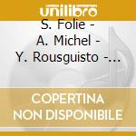 S. Folie  - A. Michel - Y. Rousguisto - Musique Aux Pays Des Calebasses : 1. Les Percussions cd