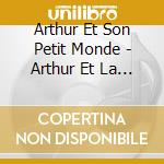 Arthur Et Son Petit Monde - Arthur Et La Soupe D'Etoiles  (Livre+Cd cd