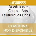 Asselineau - Caens - Arts Et Musiques Dans L'Histoire Vol 5, La Revolution Francaise Et Le Xixeme Siecle (Livre + 1 Dvd + 3 Cds) cd