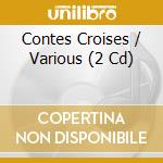 Contes Croises / Various (2 Cd) cd