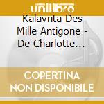 Kalavrita Des Mille Antigone - De Charlotte Delbo Sur Une Musique cd
