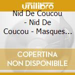 Nid De Coucou - Nid De Coucou - Masques & Tuba cd