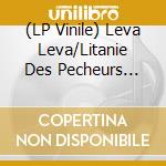 (LP Vinile) Leva Leva/Litanie Des Pecheurs Portugais Bundle Incl Livre / Various vinile