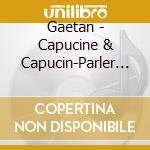 Gaetan - Capucine & Capucin-Parler A La Lune Volume 2 cd musicale